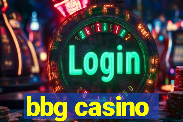 bbg casino